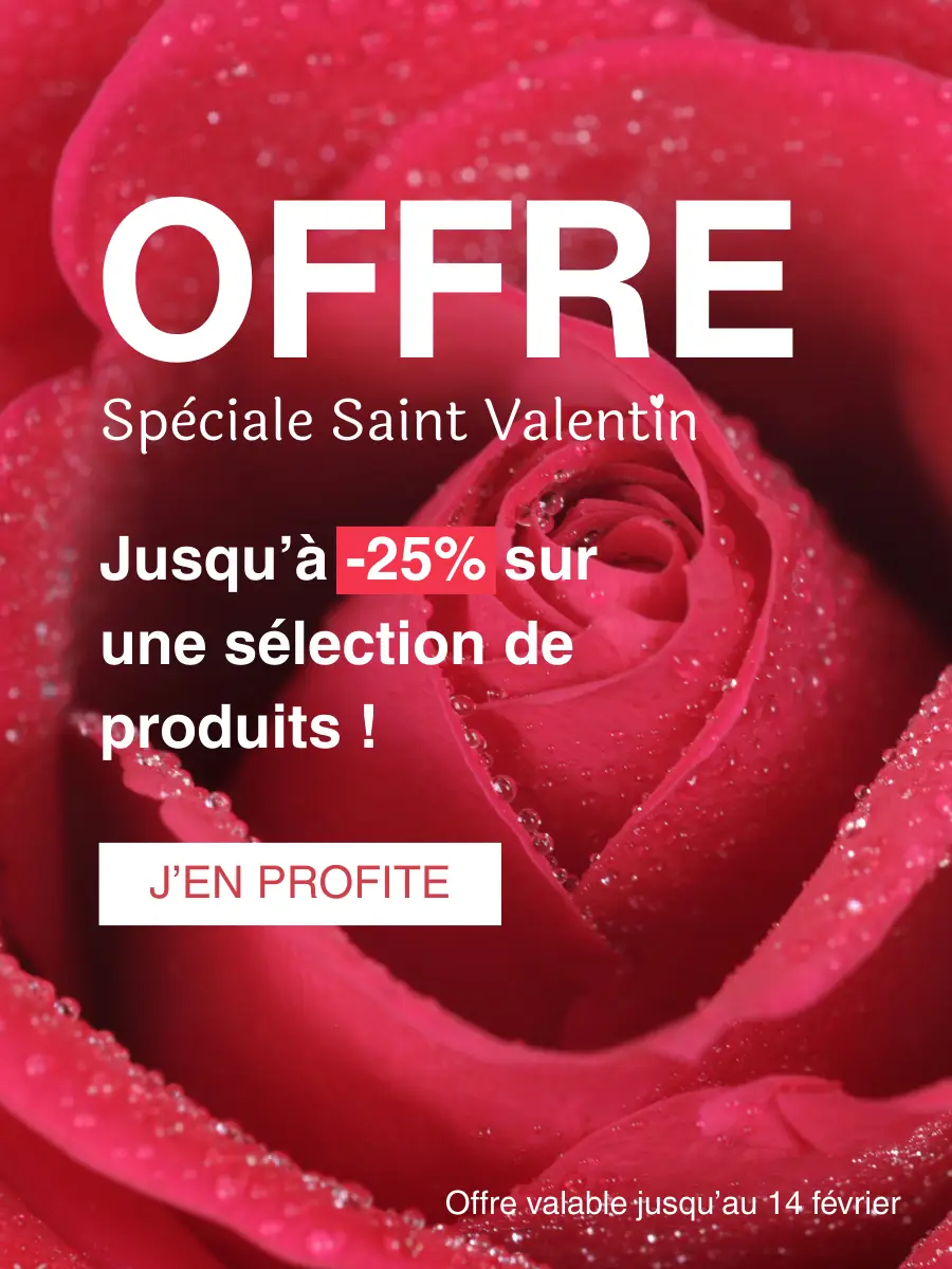 Speciale Saint Valentin, Jusqu'à -25% sur une selection de produits !